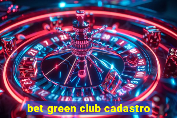 bet green club cadastro